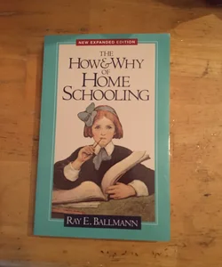 The How and Why of Home Schooling