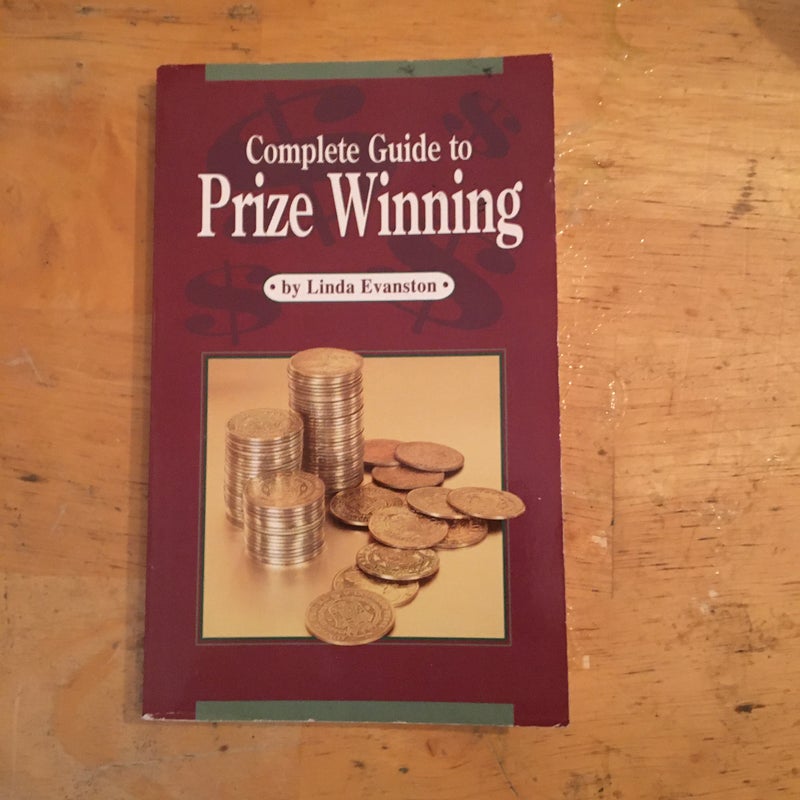 The Complete Guide to Prize Winning 