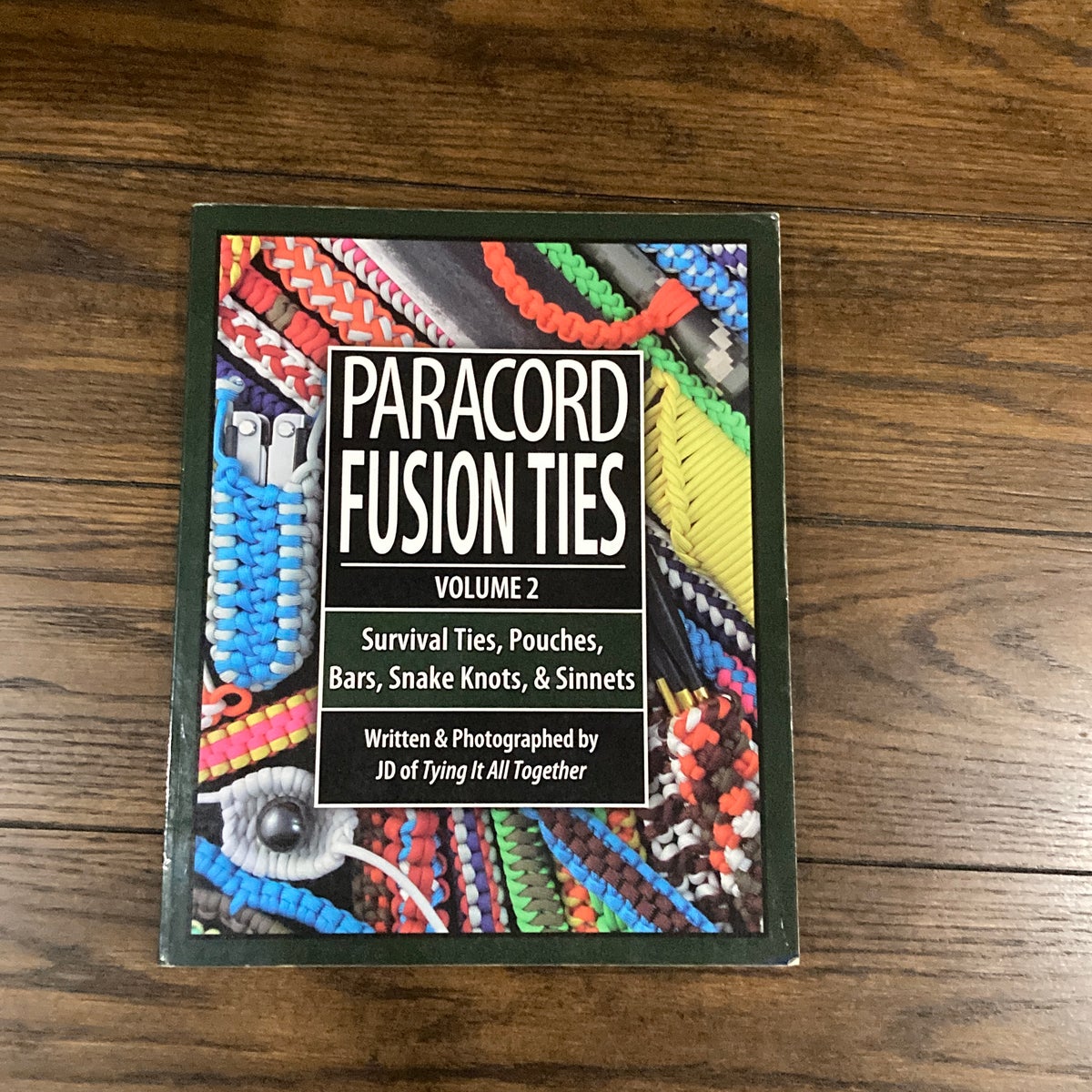 Paracord Fusion Ties - Volume 2: Survival Ties, Pouches, Bars, Snake Knots,  & Sinnets