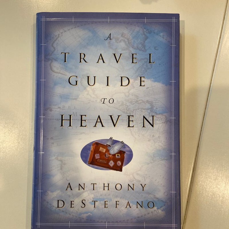 A Travel Guide to Heaven