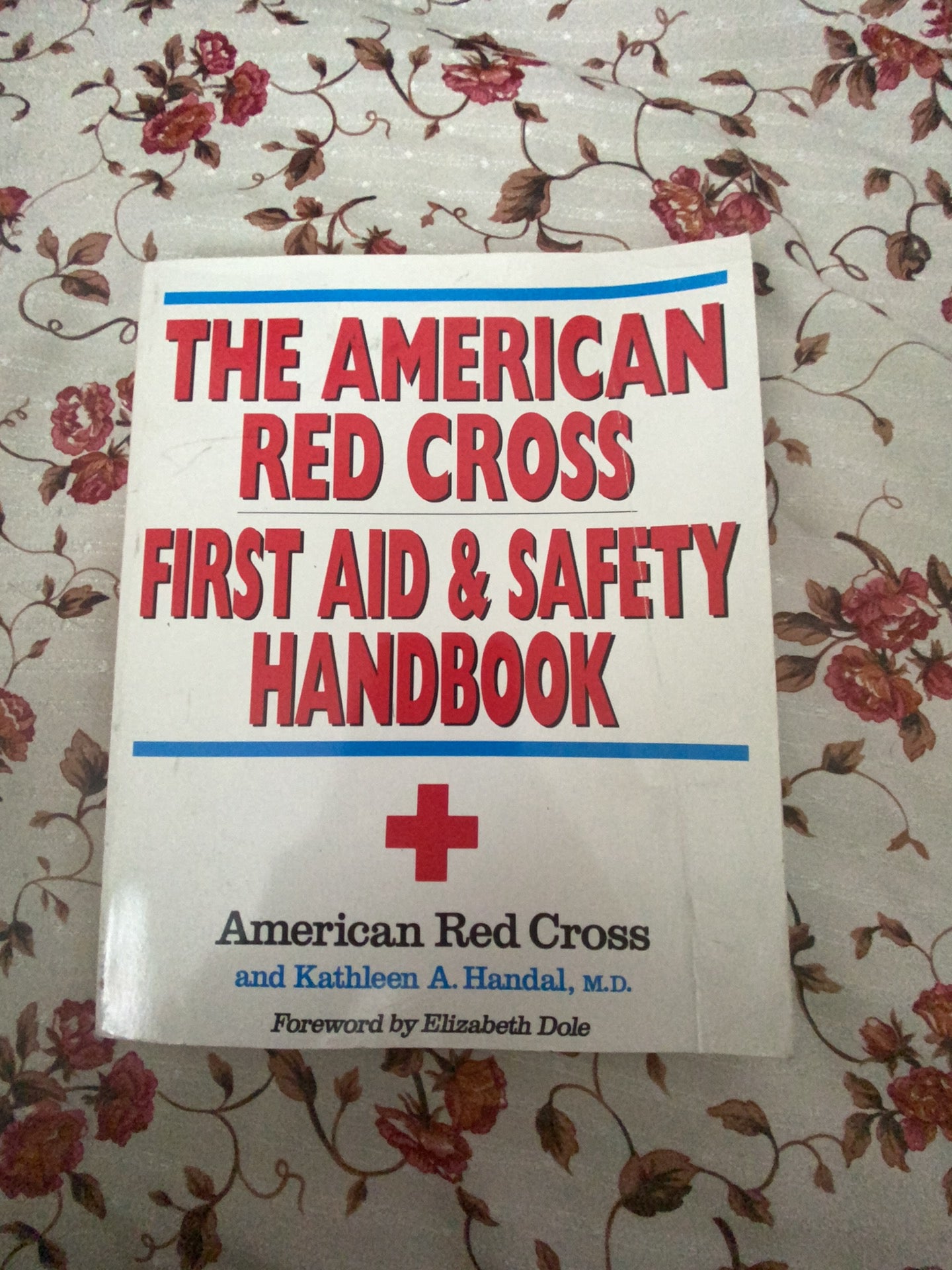 The American Red Cross First Aid and Safety Handbook