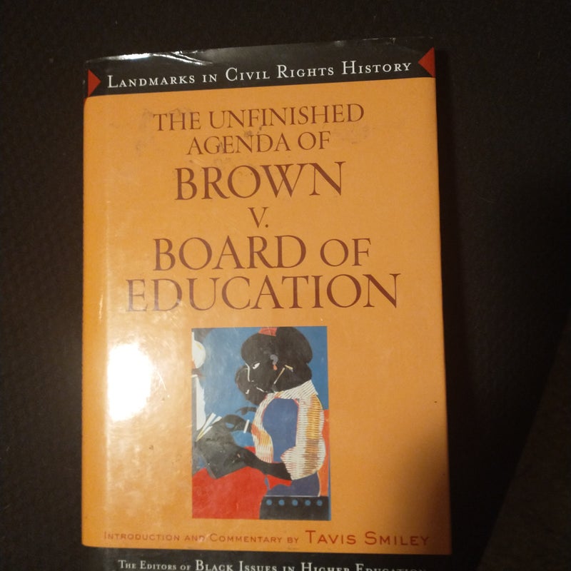 The Unfinished Agenda of Brown V. Board of Education