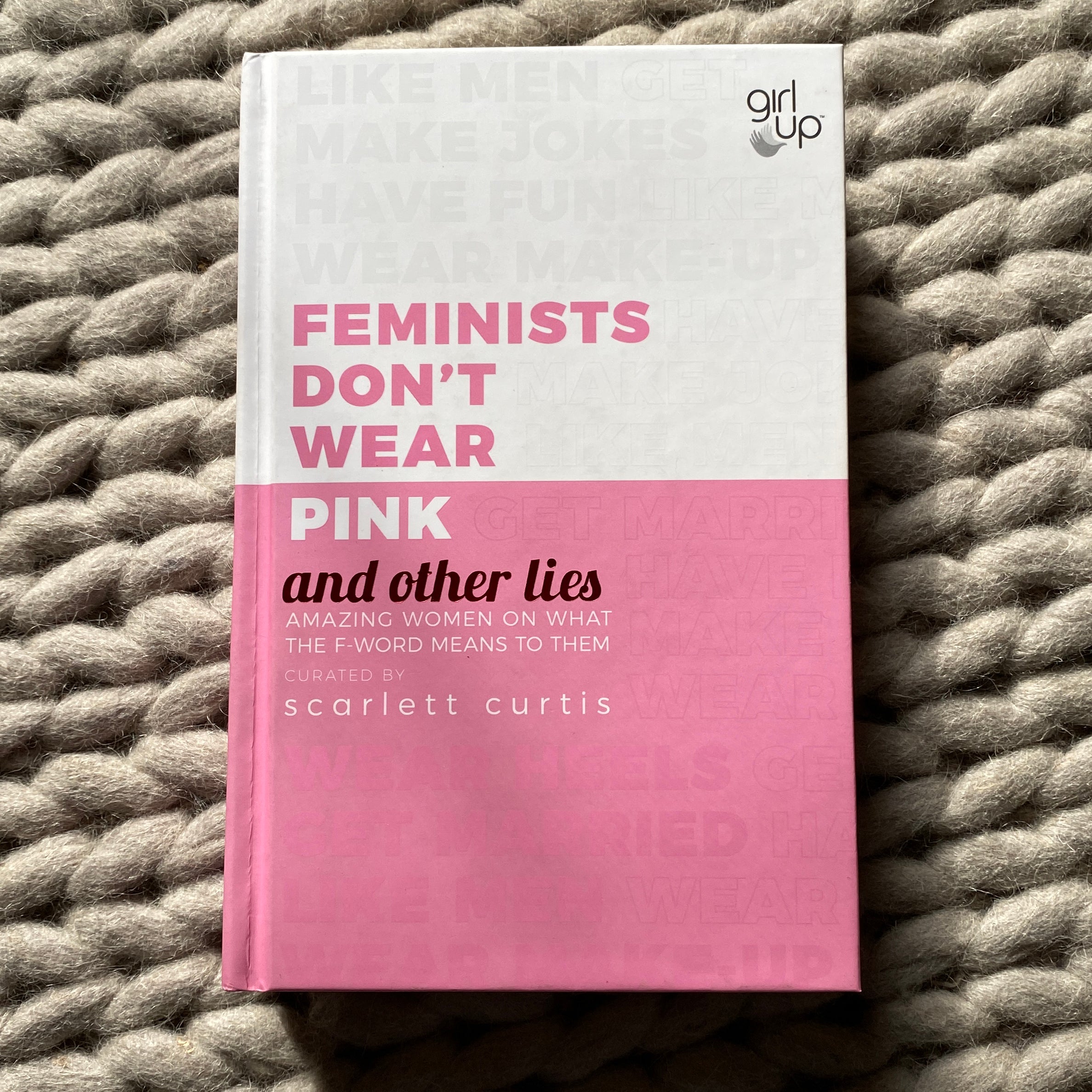 Feminists Don't Wear Pink (and Other Lies)