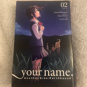 Your Name. Another Side:Earthbound, Vol. 2 (manga)