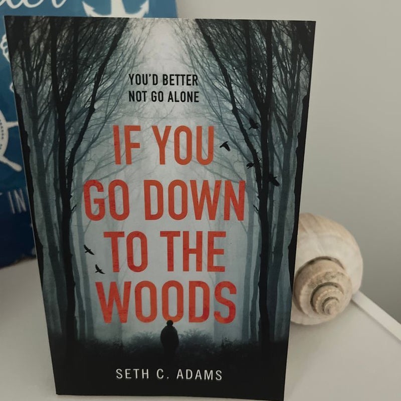 If You Go down to the Woods