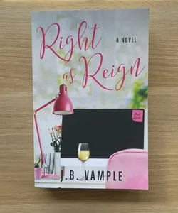 Right As Reign (SIGNED)