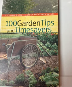 100 Garden Tips and Timesavers