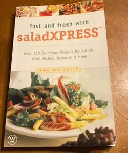 Fast and Fresh with Salad XPress