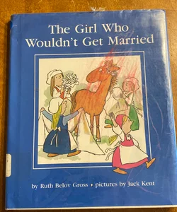 The Girl Who Wouldn't Get Married