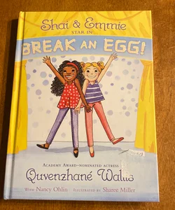 Shai and Emmie Star in Break an Egg!