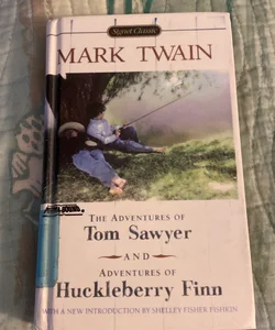 The Adventures of Tom Sawyer & The Adventures of Huckleberry Finn