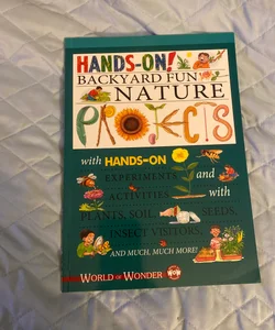 Hands-on Backyard Fun Nature Projects