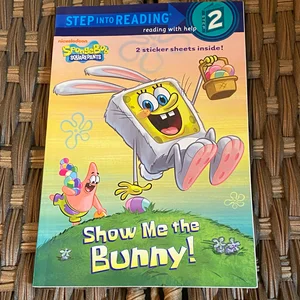 Show Me the Bunny! (SpongeBoB SquarePants)