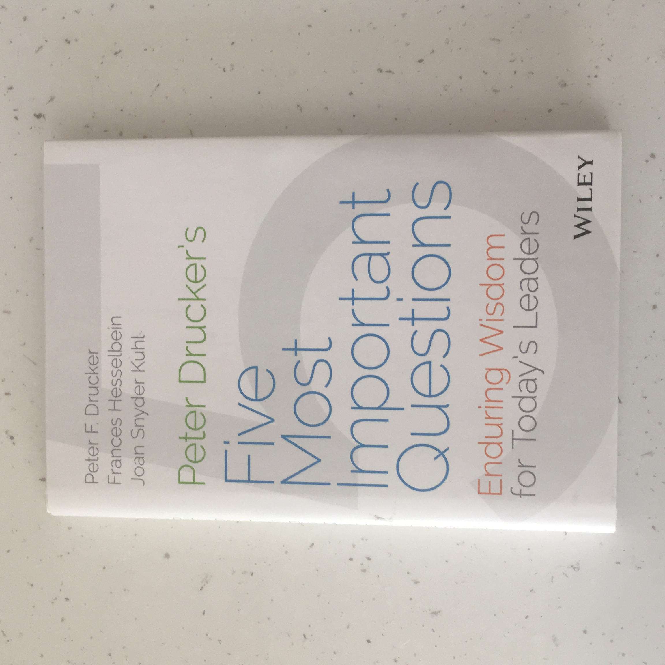 Peter Drucker's Five Most Important Questions