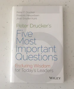 Peter Drucker's Five Most Important Questions