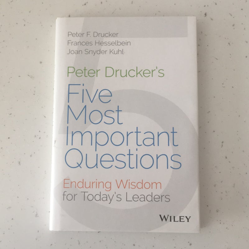 Peter Drucker's Five Most Important Questions