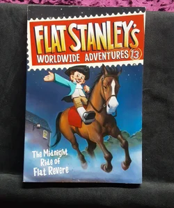 Flat Stanley's Worldwide Adventures #13: the Midnight Ride of Flat Revere
