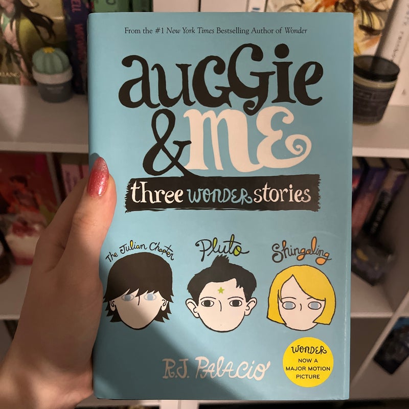 Auggie and Me: Three Wonder Stories