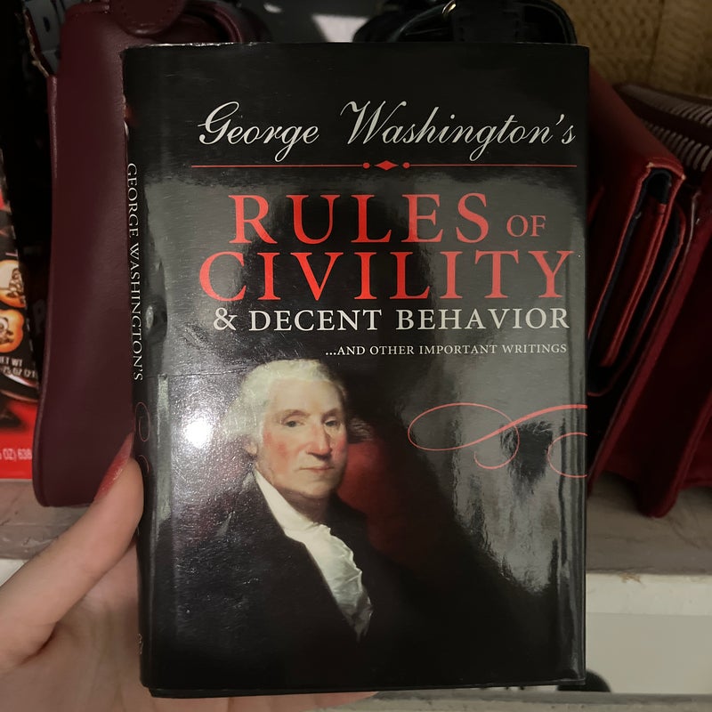 George Washington's Rules of Civility and Decent Behavior