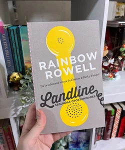 Landline. Segundas Oportunidades / Landline: a Novel