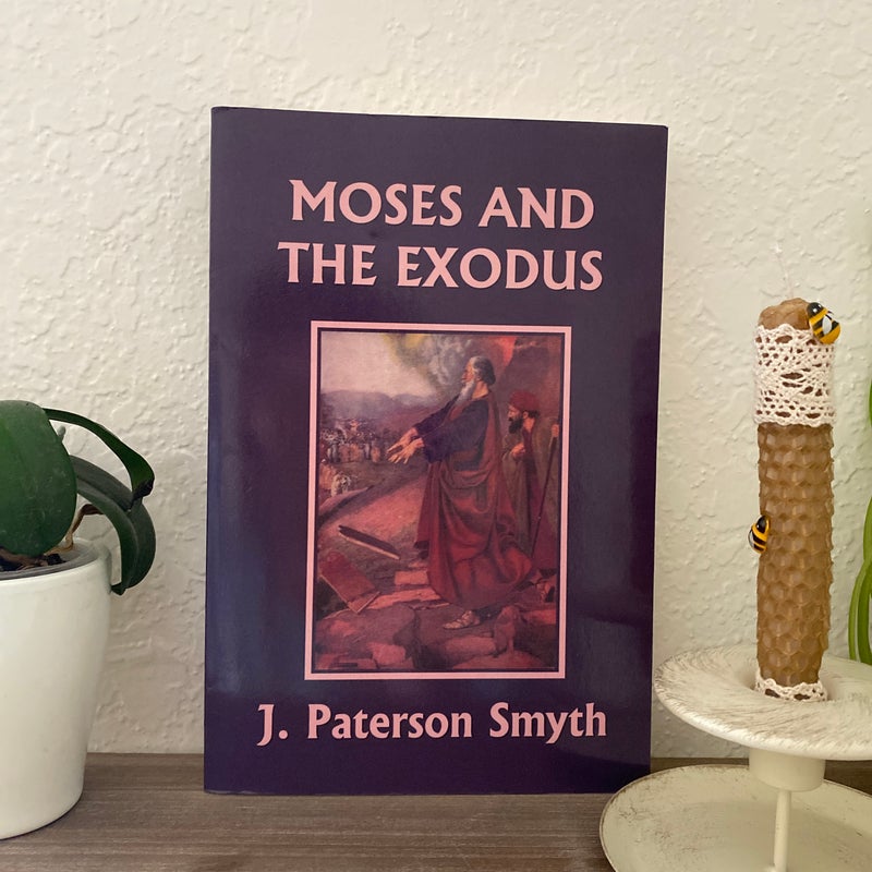 Moses and the Exodus (Yesterday's Classics)