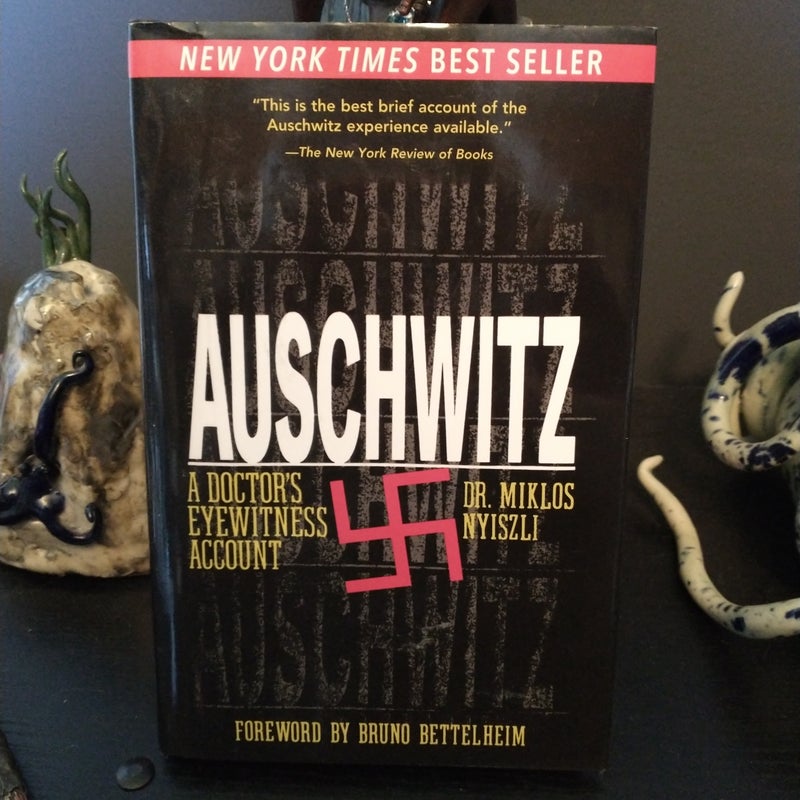 AUSCHWITZ: A Doctor's Eyewitness Account