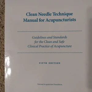 Clean Needle Technique Manual for Acupuncturists