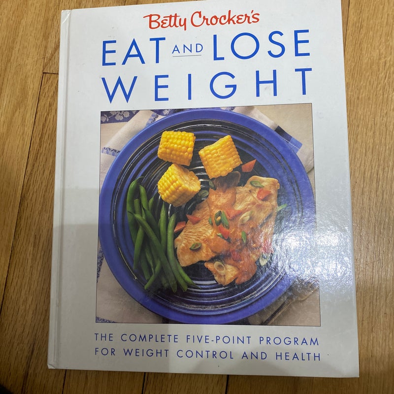 Betty Crocker's Eat and Lose Weight