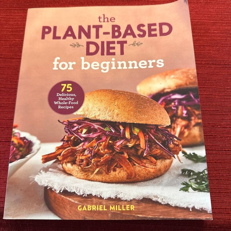 The Plant-Based Diet for Beginners