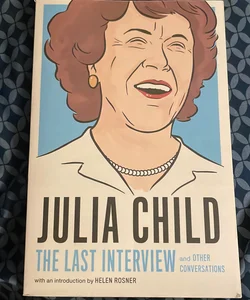 Julia Child: the Last Interview