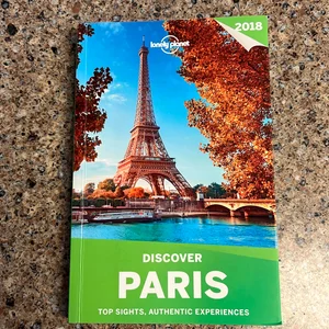 Lonely Planet Discover Paris 2018