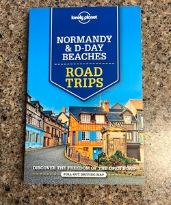 Lonely Planet Normandy and d-Day Beaches Road Trips 2