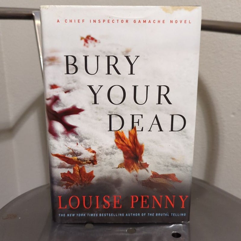 Bury Your Dead: 1st Edition/ 1st Printing 