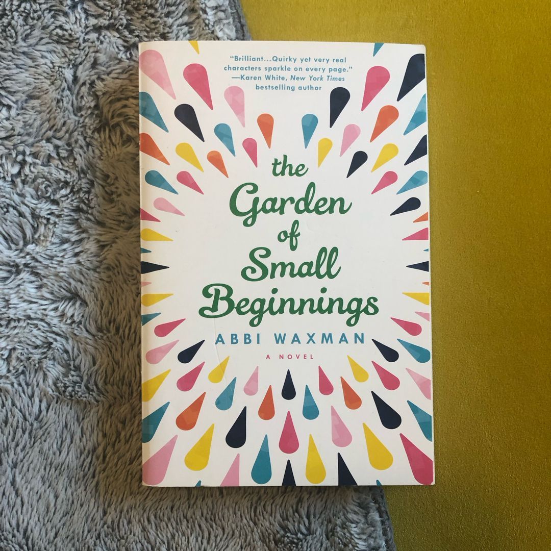 The Garden of Small Beginnings