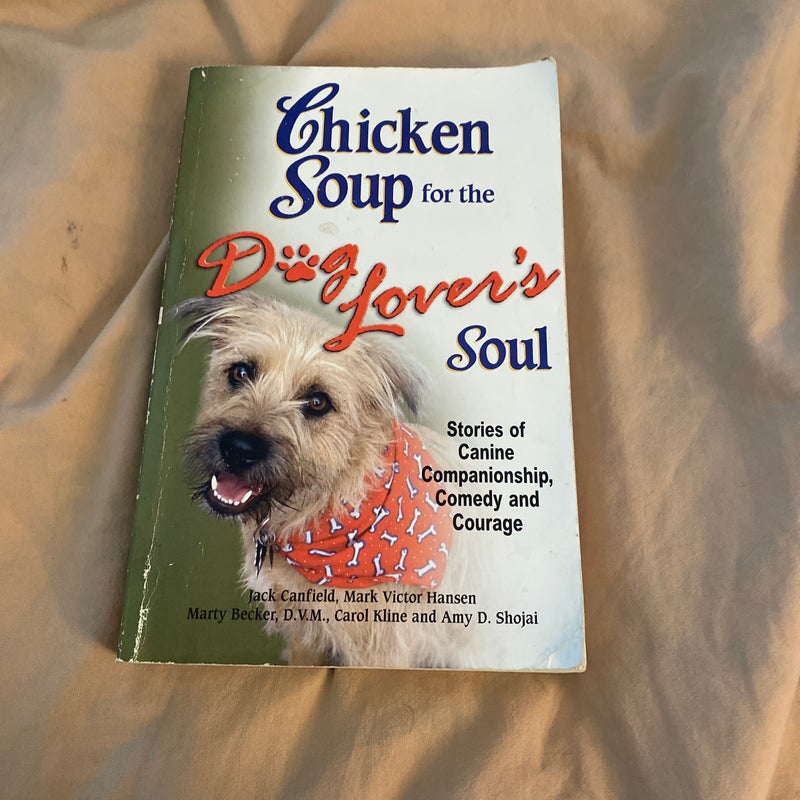 Chicken Soup for the Dog Lovers Soul