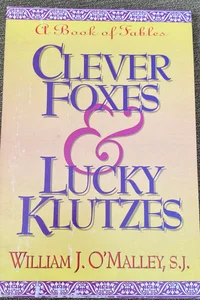 Clever Foxes and Lucky Klutzes