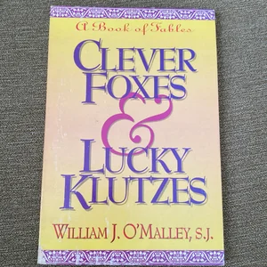 Clever Foxes and Lucky Klutzes