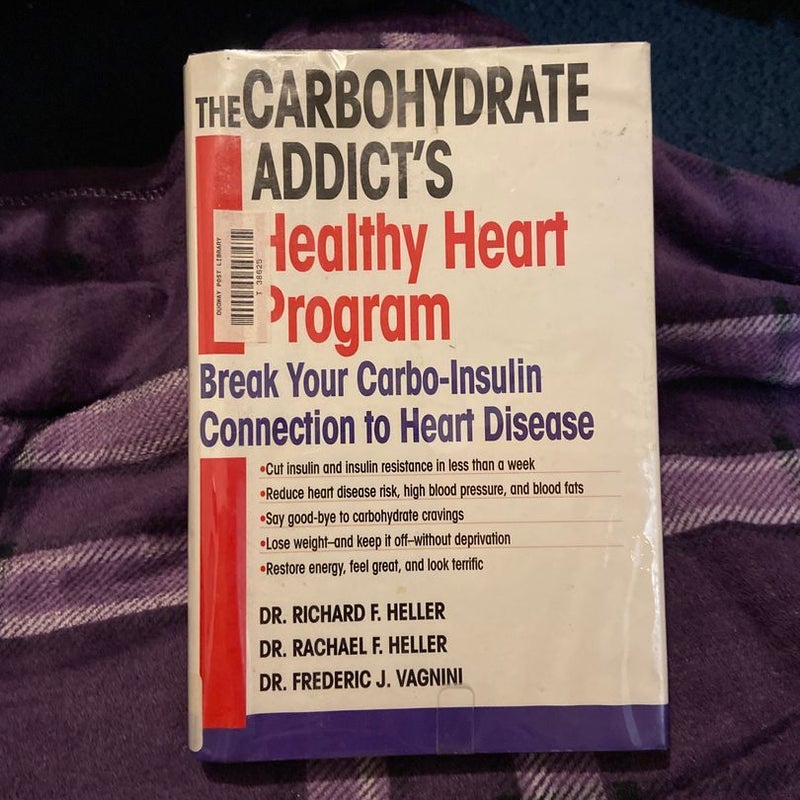 The Carbohydrate Addict's Healthy Heart Program