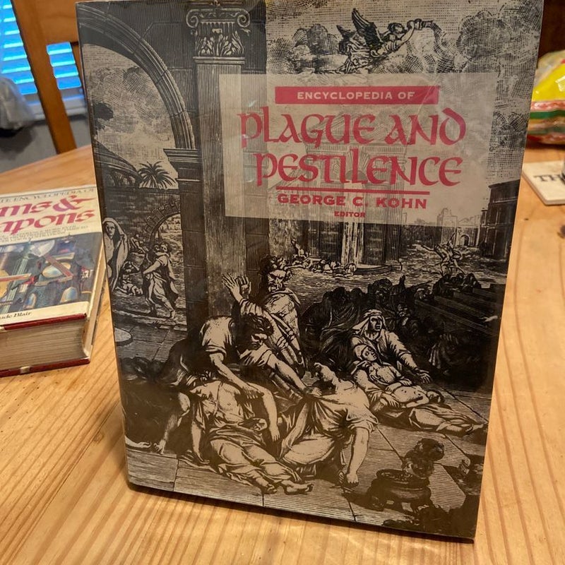 Encyclopedia of Plague and Pestilence