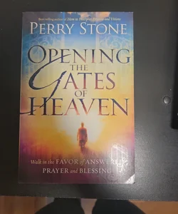 Opening the Gates of Heaven
