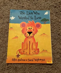 The Lion Who Wantes to Love