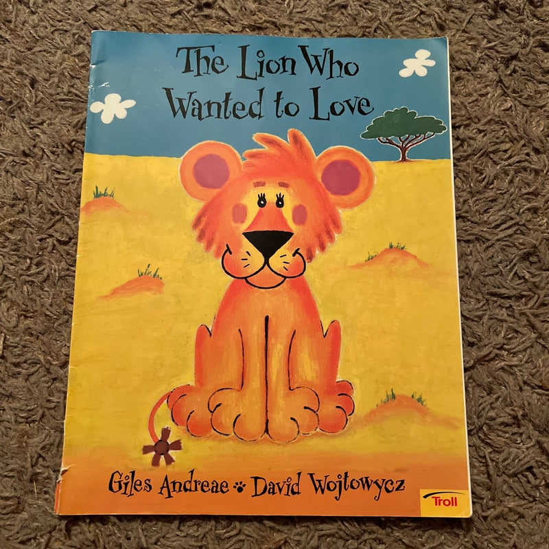 The Lion Who Wantes to Love