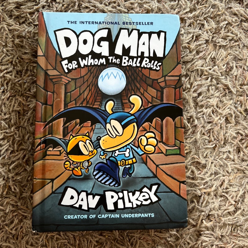 Dog Man for Whom the Ball Rolls