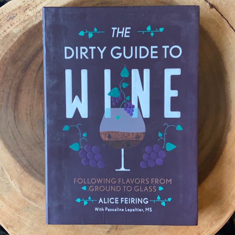 The Dirty Guide to Wine