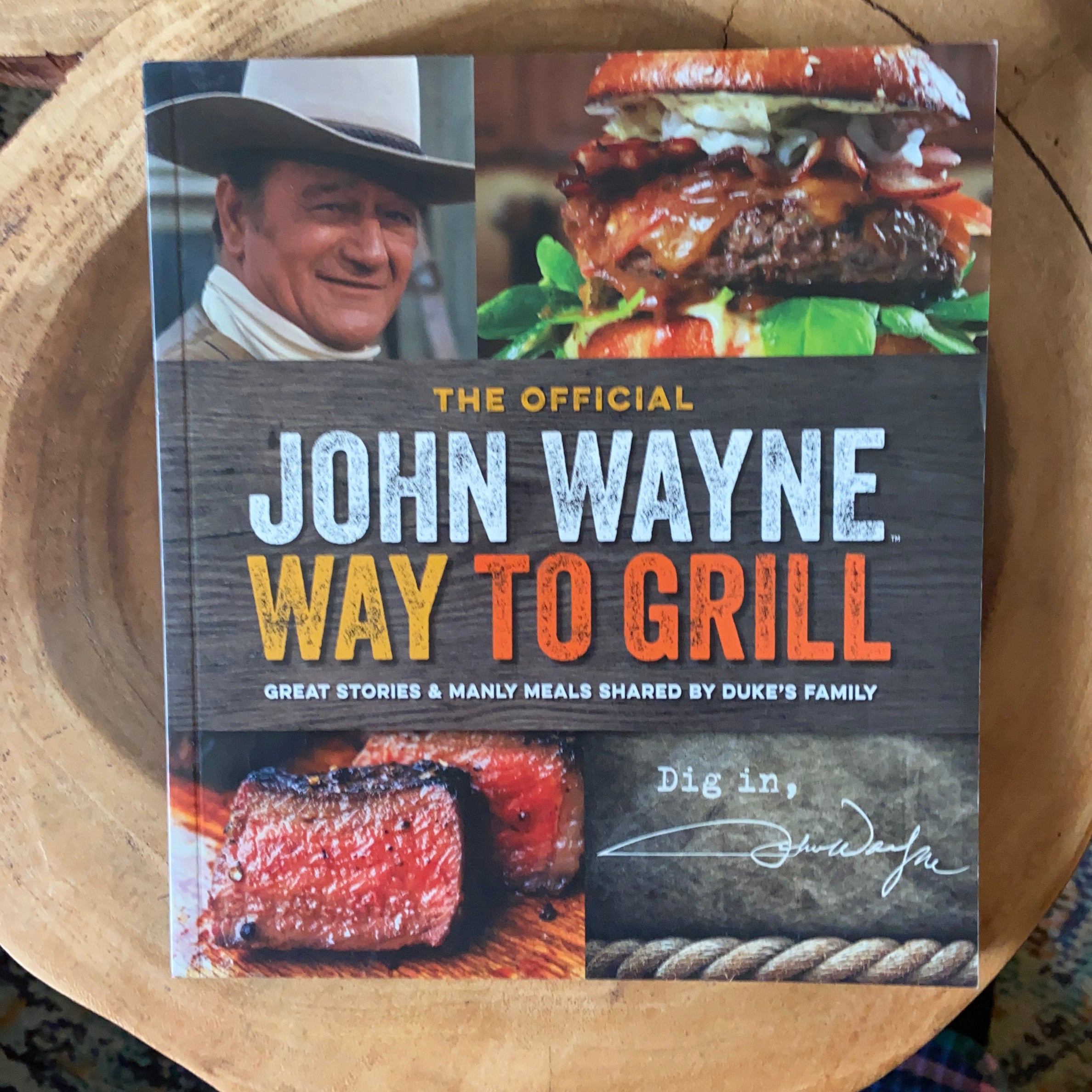 The John Wayne Way to Grill