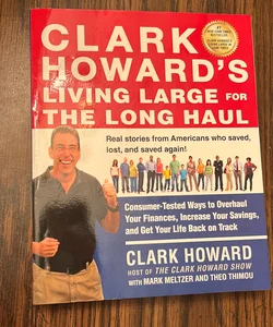 Clark Howard's Living Large for the Long Haul