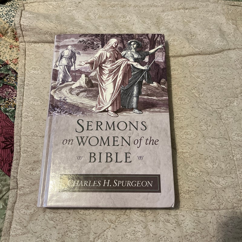 Spurgeon's Sermons on Women of the Bible