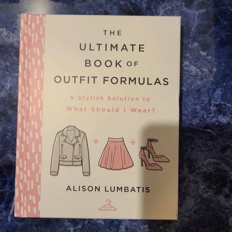 The Ultimate Book of Outfit Formulas