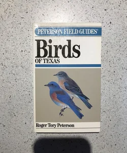 A Field Guide to the Birds of Texas and Adjacent States