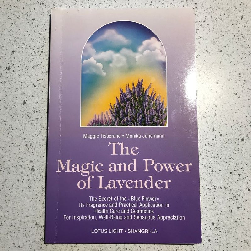 The Magic and Power of Lavender